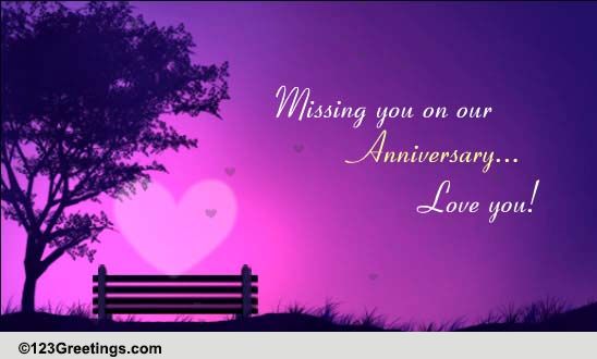 Missing You On Our Anniversary! Free Happy Anniversary eCards | 123