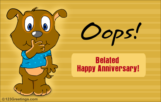 Belated Anniversary Wishes!