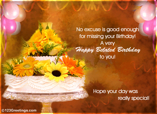 Hope Your Day Was Special! Free Belated Birthday Wishes eCards | 123