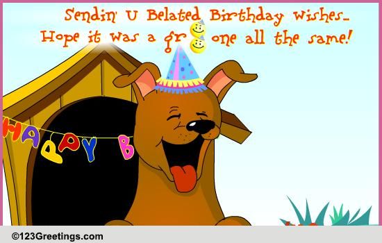 Am Really Sorry! Free Belated Birthday Wishes eCards 