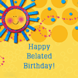 Belated Birthday Wishes Of Sunshine.