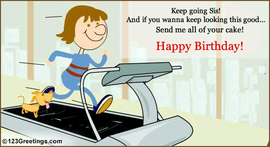 Fun B'day Wish For Sis! Free For Brother & Sister eCards | 123 Greetings