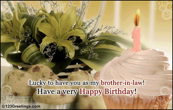 birthday greetings for brother. Brother-in-law#39;s Birthday!