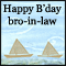 Happy Birthday Bro-in-law!