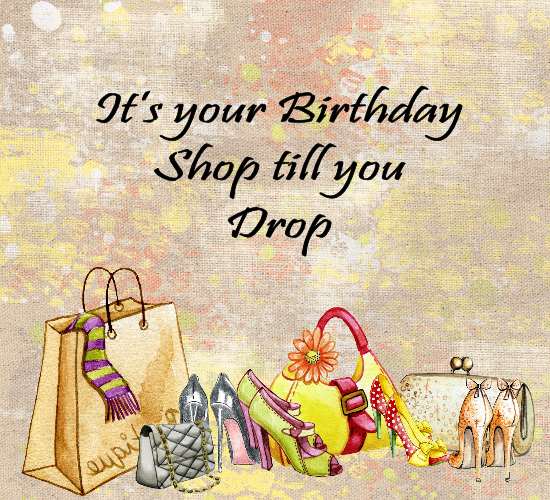 Day To Shop!! Free Birthday for Her eCards, Greeting Cards 