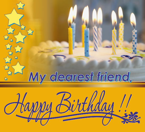 Happy Birthday! Friend... Free For Best Friends eCards, Greeting Cards