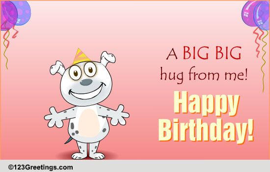 B'day Hug For Your Friend! Free For Best Friends ECards, Greeting Cards ...