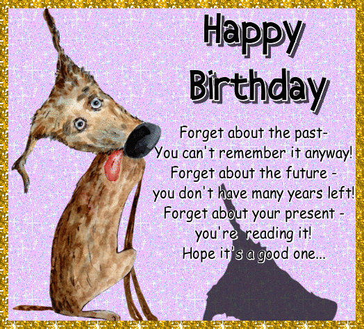 Forget About Your Present. Free Funny Birthday Wishes eCards | 123 Greetings