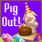 I Hope You Won%92T Pig Out!