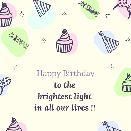 To The Brightest Light In Our Lives.