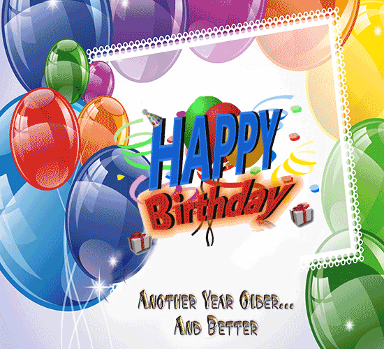 Another Year Older And Better. Free Happy Birthday eCards | 123 Greetings