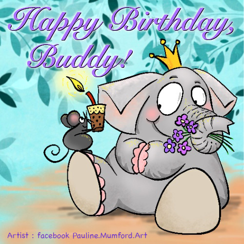 Happy Birthday My Buddy Free Happy Birthday ECards Greeting Cards 