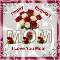 I Love You Mom!