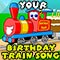 Your Birthday Train Song.