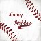 Send Baseball Birthday Wishes.