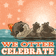 We Otter Celebrate Your Birthday!