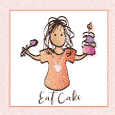 Eat Cake...