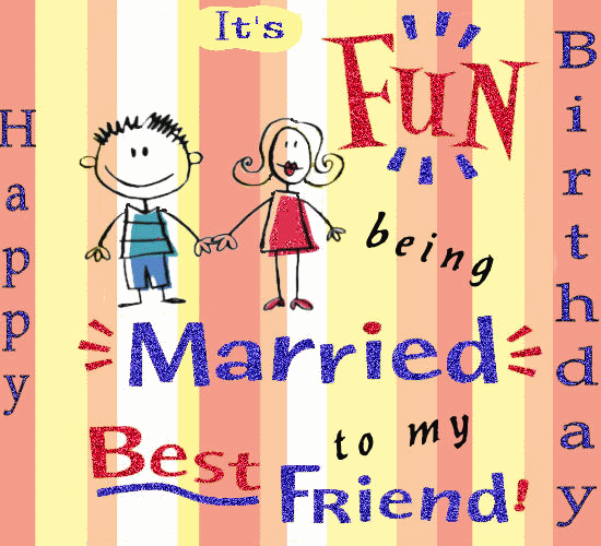 Married To My Best Friend. Free For Husband & Wife eCards | 123 Greetings