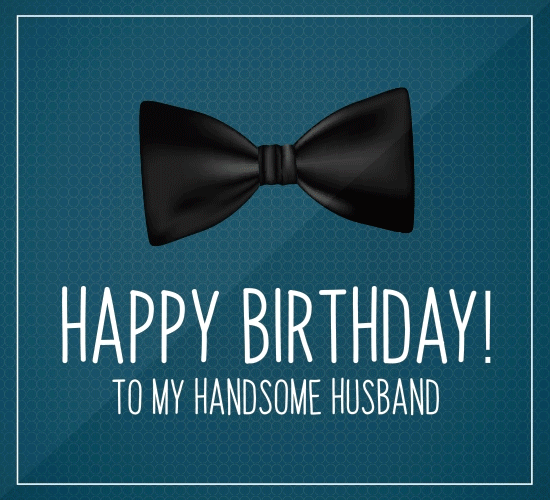 Free online Husband Birthday Wish ecards on Birthday. birthday for husband...