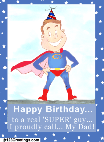 Your dad is your real hero! Send this birthday ecard and wish him.