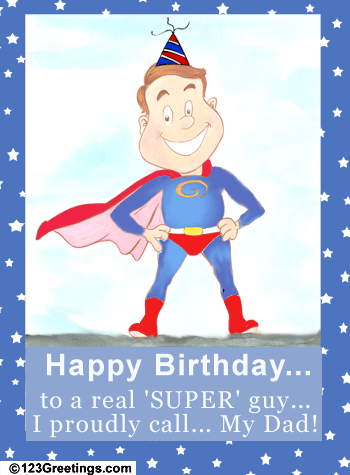 My Super Dad! Free Mom & Dad eCards, Greeting Cards, Gr