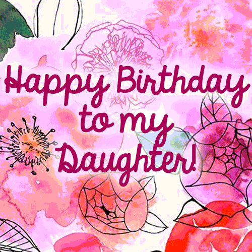 Lovely Happy Birthday Daughter Free For Son Daughter ECards 123 Greetings