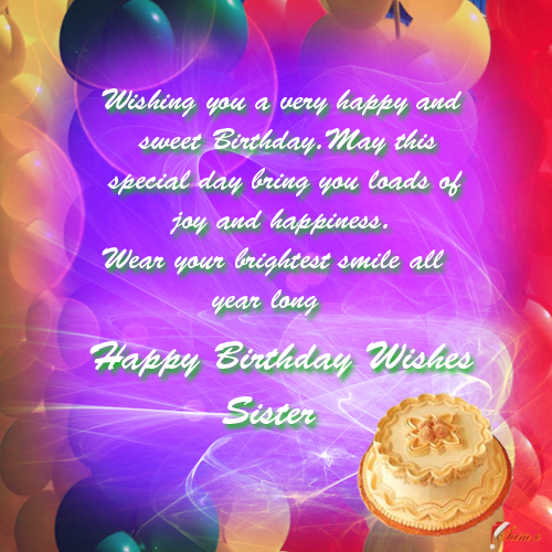 Happy Birthday Greetings For Sister Happy Birthday Sister. Free Birthday Wishes Ecards, Greeting Cards | 123  Greetings