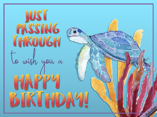 Passing Through. Free Birthday Wishes eCards, Greeting Cards | 123