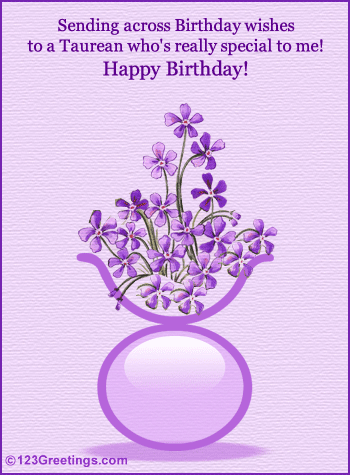 Inspirational Birthday Cards on For A Taurean    Free Zodiac Ecards  Greeting Cards   123 Greetings