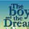 Boy And The Dream.