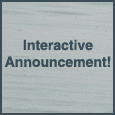 An Interactive Announcement!