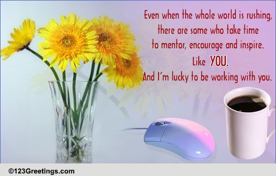 I'm Glad To Be Working With You... Free Boss eCards, Greeting Cards