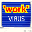 Work Virus!