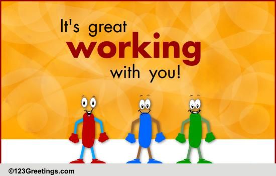 It's Great Working With You! Free Colleagues & Co-workers eCards | 123