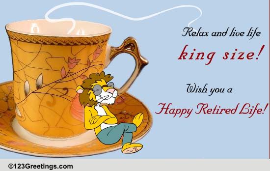 Live Life King Size! Free Retirement eCards, Greeting ...