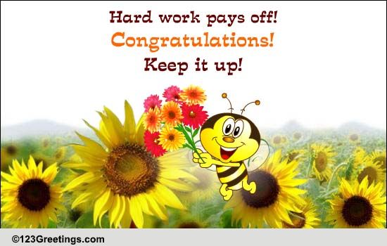 When Hard Work Pays Off Free Business Workplace ECards 123 Greetings