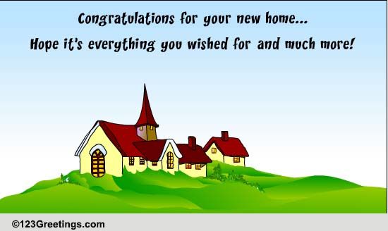 Congratulations For Your New Home! Free New Home eCards, Greeting Cards