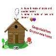 Congratulatory Message On A New Home.
