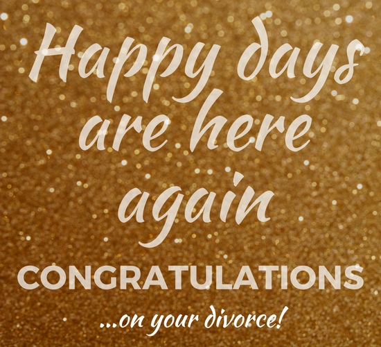 Happy Days After Divorce. Free On Other Occasions eCards, Greeting