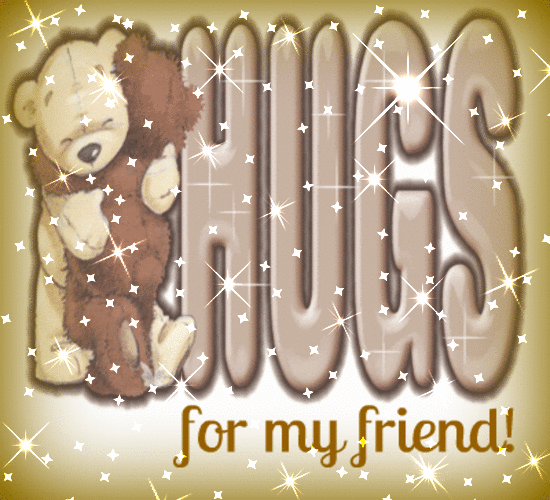 Hugs For Friends Are Always Free.