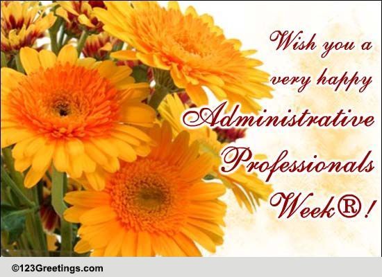 Wishes For Happy Admin Pro Week Free Administrative Professionals Week® Ecards 123 Greetings 