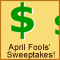 April Fools' Day Sweepstakes!