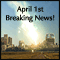 April First Breaking News!