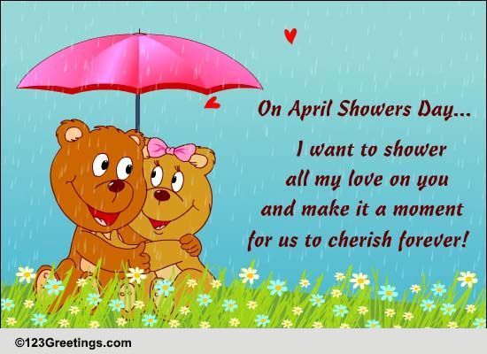 Shower My Love Free April Showers Day Ecards Greeting Cards 123