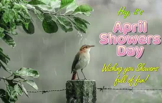 Wishing You Showers Full Of Fun Free April Showers Day Ecards 123