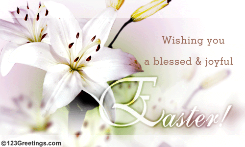 Blessed And Joyful Easter!