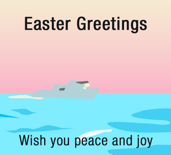 Easter Greetings, Peaceful Water.