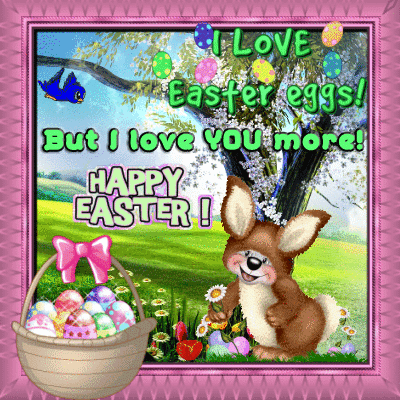 Happy Easter I Love You I Love You More Than Easter Eggs! Free Happy Easter Ecards | 123 Greetings
