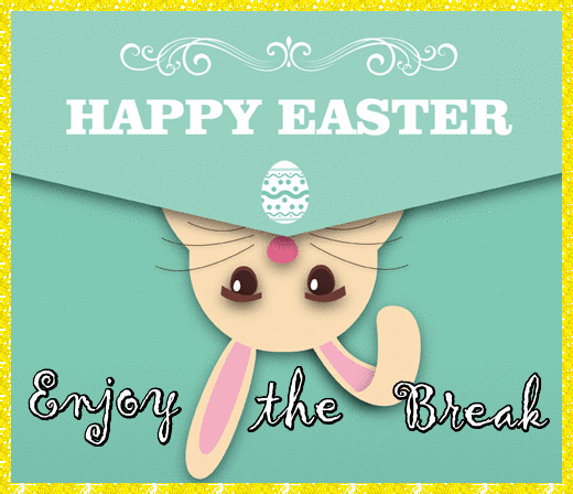Enjoy The Easter Holidays.