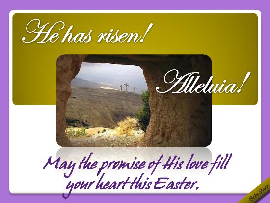 He Has Risen!